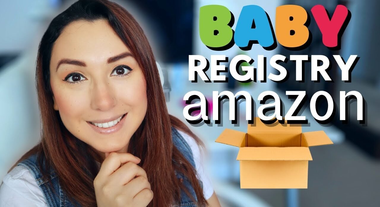 The Ultimate Guide to Create an Amazon Baby Registry