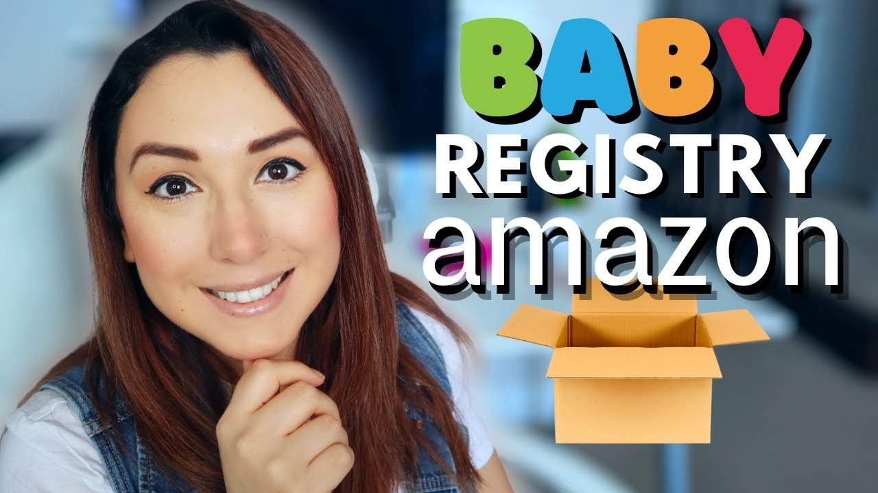 The Ultimate Guide to Create an Amazon Baby Registry